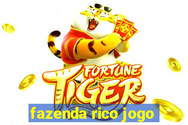 fazenda rico jogo