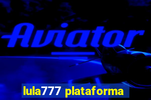 lula777 plataforma