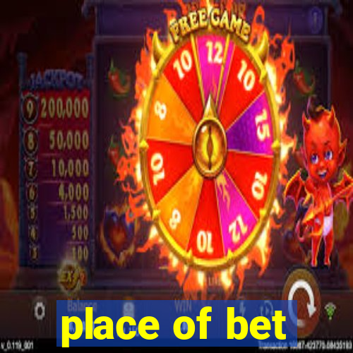 place of bet