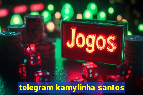 telegram kamylinha santos