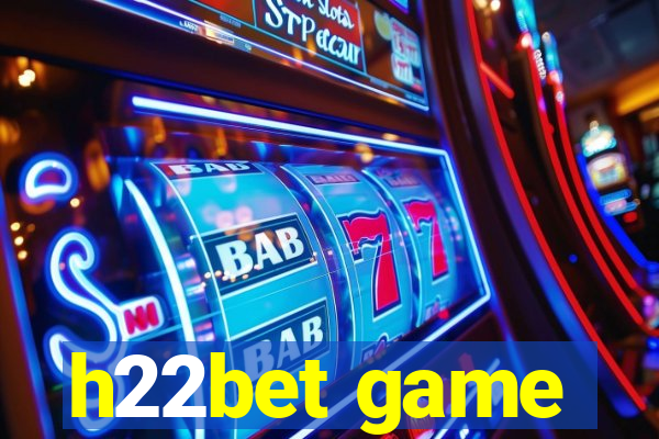 h22bet game