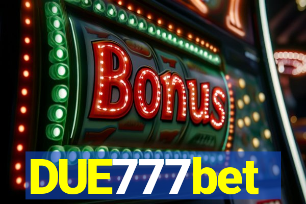 DUE777bet