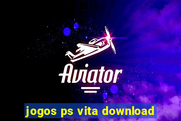 jogos ps vita download