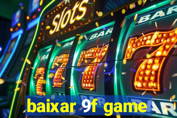 baixar 9f game