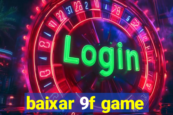 baixar 9f game