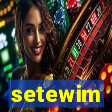 setewim