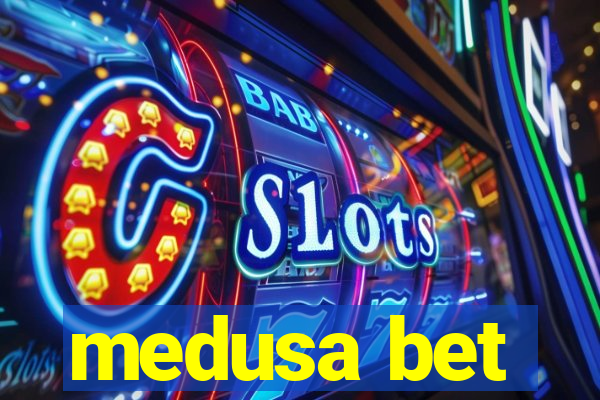 medusa bet