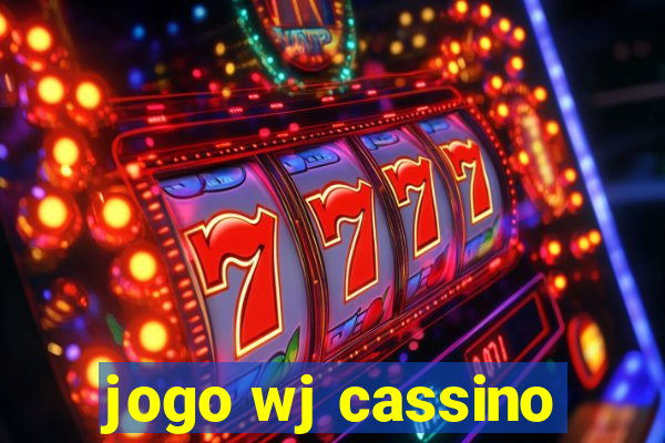 jogo wj cassino