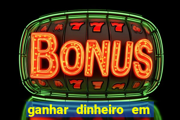 ganhar dinheiro em dolar jogando