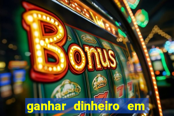 ganhar dinheiro em dolar jogando