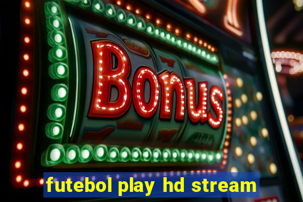 futebol play hd stream