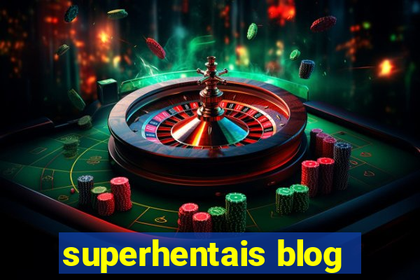 superhentais blog