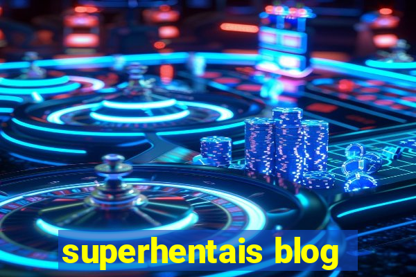 superhentais blog