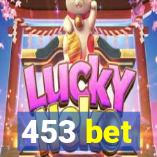 453 bet