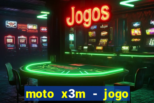 moto x3m - jogo de moto