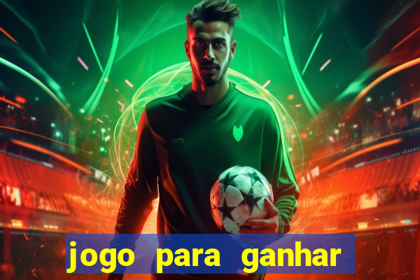 jogo para ganhar dinheiro sem pagar