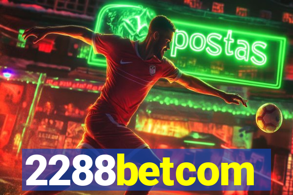 2288betcom