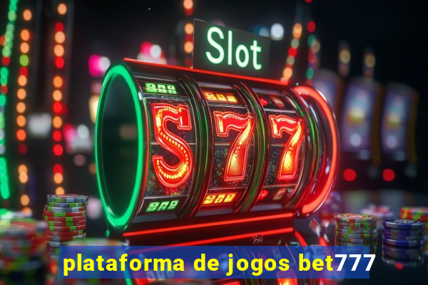 plataforma de jogos bet777