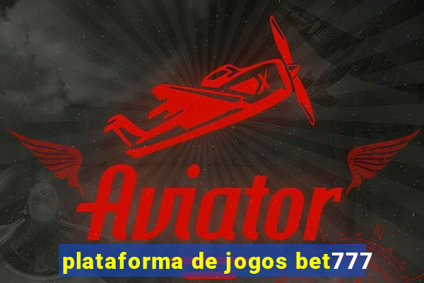 plataforma de jogos bet777