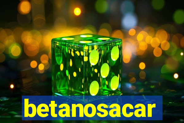 betanosacar