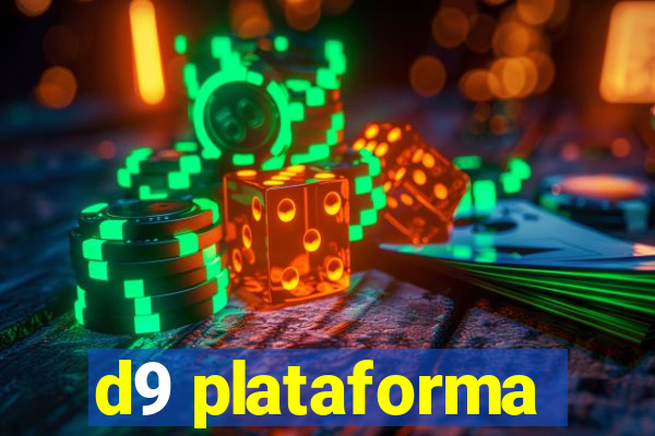 d9 plataforma