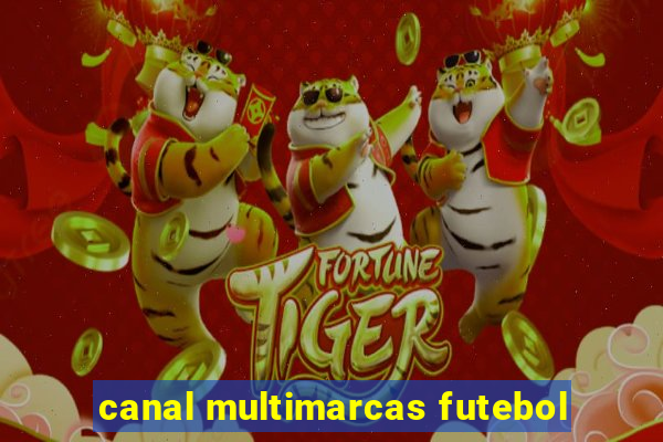 canal multimarcas futebol