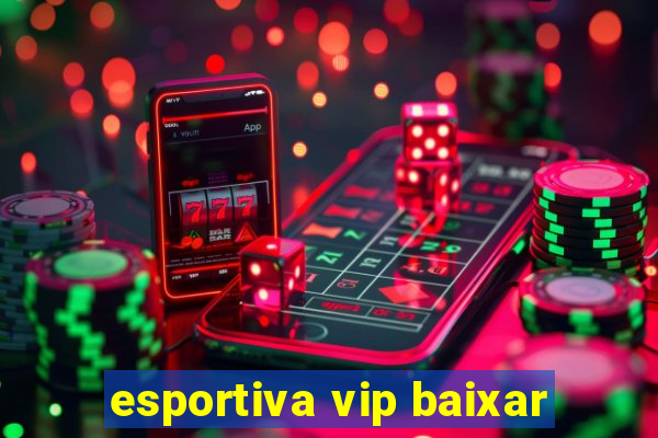 esportiva vip baixar