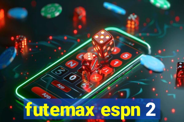 futemax espn 2