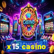 x15 casino