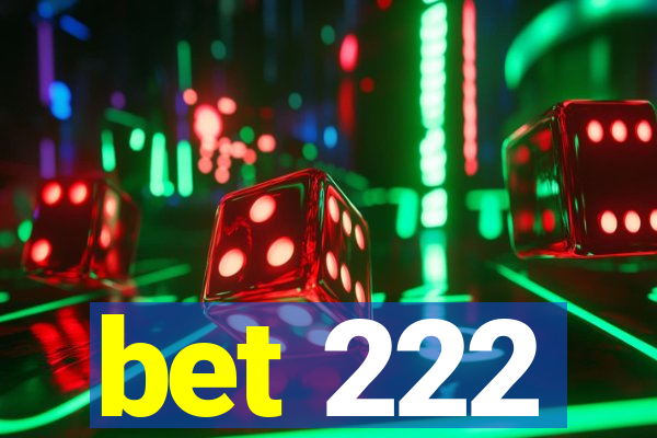 bet 222