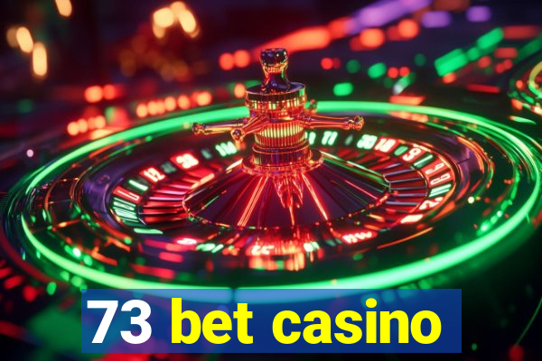 73 bet casino