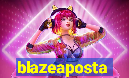 blazeaposta