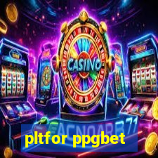 pltfor ppgbet