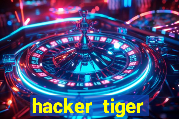 hacker tiger fortune download