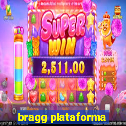 bragg plataforma