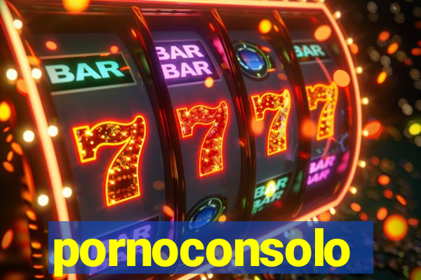 pornoconsolo