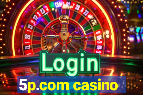 5p.com casino