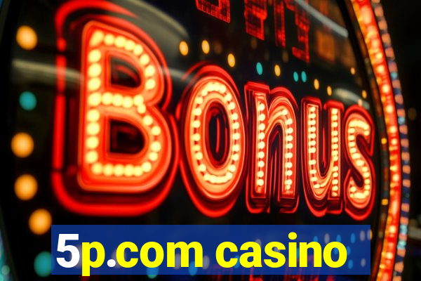 5p.com casino