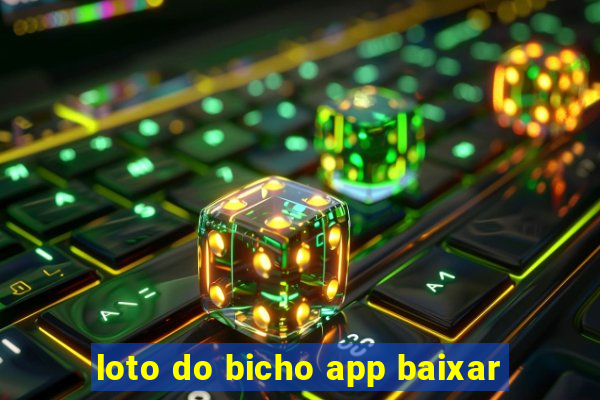 loto do bicho app baixar