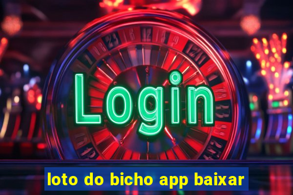 loto do bicho app baixar