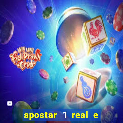 apostar 1 real e ganhar dinheiro