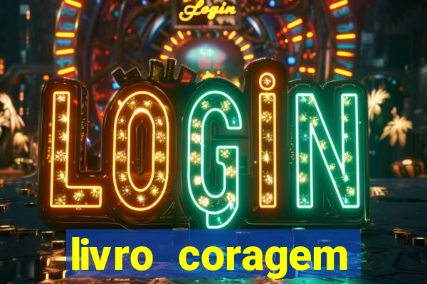 livro coragem desbravadores pdf