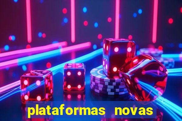 plataformas novas fortune tiger