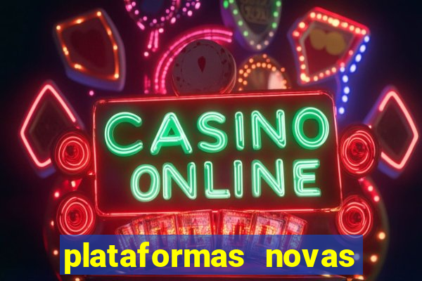 plataformas novas fortune tiger