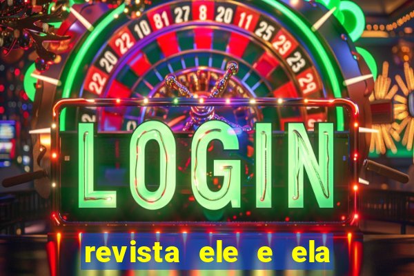 revista ele e ela cartas do forum