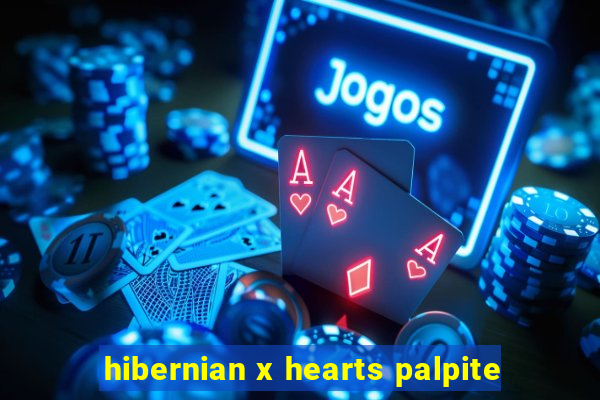 hibernian x hearts palpite