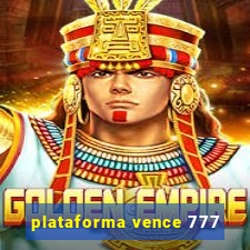 plataforma vence 777