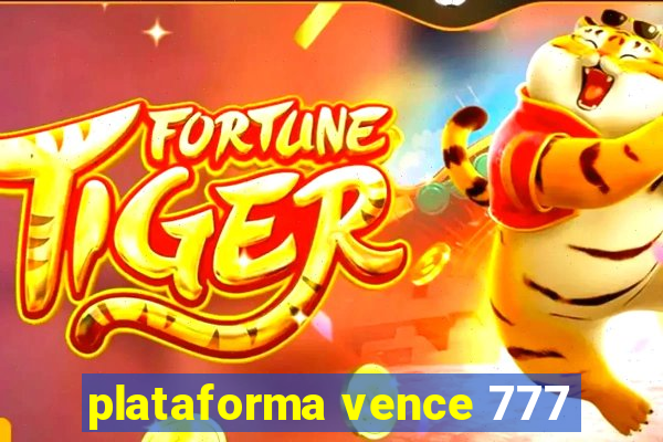 plataforma vence 777