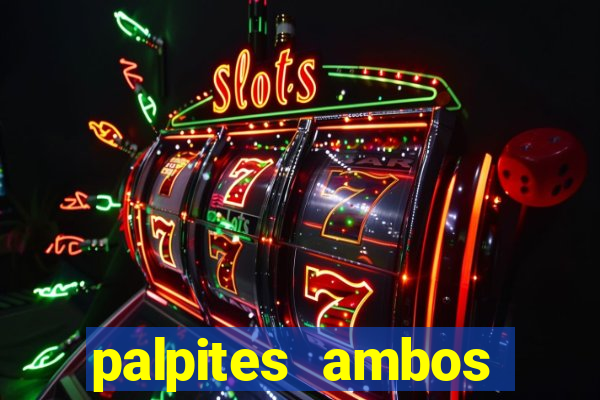 palpites ambos marcam hoje