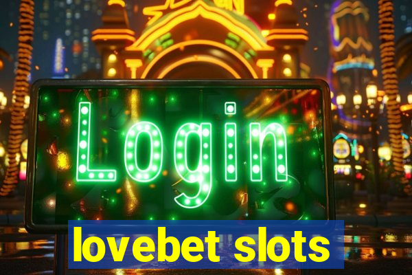 lovebet slots